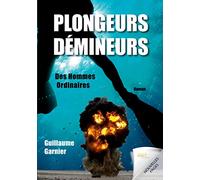 Plongeurs-démineurs: Des hommes ordinaires