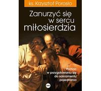 Plongez au cœur de la miséricorde - Krzysztof Porosło (Buch auf Polnisch)