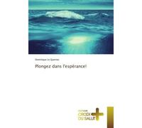 Plongez dans l'espérance! - Dominique Le Quernec - Croix Du Salut - broché - Essai