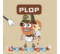 PLOP: The Stink King of the Sneaky Freaks