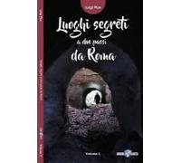 Plos, L: Luoghi Segreti A Due Passi Da Roma