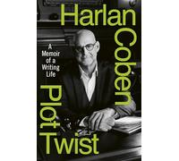 Plot Twist: A Memoir of a Writing Life - From the Sunday Times bestselling author of Nobody's Fool