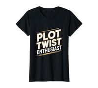 Plot Twist Enthusiast - Auteurs Poètes Littérature Writer T-Shirt Graphique avec Valeur, Femme, Noir, L