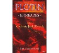 Plotin, enneades i, 3 - sur la dialectique Vladimir Jankélévitch (Auteur), Lucien Jerphagnon (Préface)