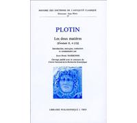 Plotin - Les Deux Matières - Ennéades Ii, 4(12) - , Précédé D'un Essai Sur La Problématique Plotinienne