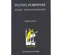 Plotin, Porphyre Études néoplatoniciennes - Pierre Hadot - Belles Lettres - broché - Livre