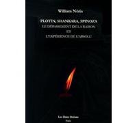 Plotin, Shankara, Spinoza William Néria (Auteur)