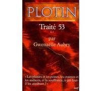 Plotin - traite 53 i,1 Plotin (Auteur), Gwenaëlle Aubry (Auteur)
