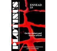 Plotinus Ennead I.8: on the Nature and Source of Evil: Translation With an Introduction and Commentary