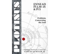 Plotinus Ennead Iv.4.30-45 & Iv.5: Problems Concerning The Soul: Translation, With An Introduction And Commentary