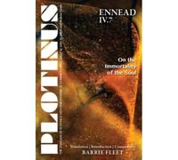Plotinus: Ennead Iv.7: On The Immortality Of The Soul: Translation, With An Introduction And Commentary