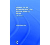 Plotinus On The Appearance Of Time And The World Of Sense