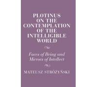 Plotinus On The Contemplation Of The Intelligible World