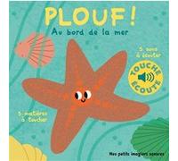 Plouf, au bord de la mer Marion Billet (Auteur), Marion Billet (Illustration)