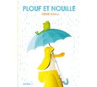 Plouf et Nouille Steve Small (Auteur)