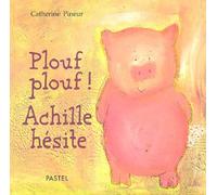 Plouf, plouf, Achille hésite