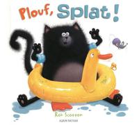 Plouf, Splat ! - Rob Scotton - Nathan - cartonné - Album jeunesse dès 3 ans