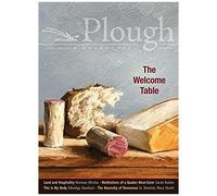 Plough Quarterly No. 20 - The Welcome Table
