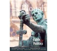 Plough Quarterly No. 24 - Faith and Politics Plough Publishing House (Auteur)