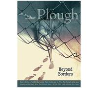 Plough Quarterly No. 29 - Beyond Borders