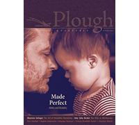 Plough Quarterly No. 30 - Made Perfect
