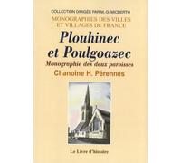 Plouhinec et Poulgoazec: Monographie des deux paroisses