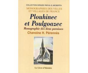 Plouhinec et Poulgoazec: Monographie des deux paroisses