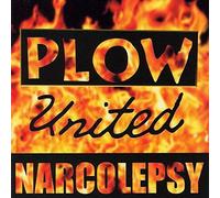 Plow United - Narcolepsy
