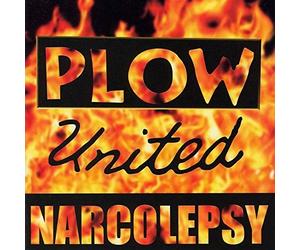 Plow United - Narcolepsy