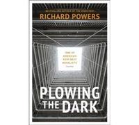 Plowing the Dark by Richard Powers Richard Powers (Auteur)
