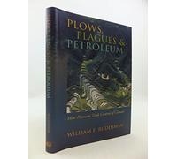 Plows, Plagues, And Petroleum: How Humans Took Control Of Climate