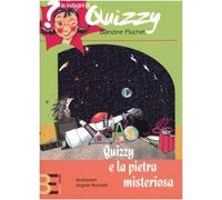 Pluchet Blandine - Quizzy e la pietra misteriosa. Le indagini di Quizzy
