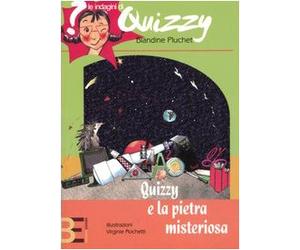 Pluchet Blandine - Quizzy e la pietra misteriosa. Le indagini di Quizzy