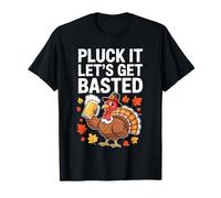 Pluck It Let's Get Basted Chemise Humoristique pour Homme et Femme T-Shirt