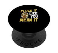 Pluck It Like You Mean It Funny Harp Musician for A Harpiste PopSockets PopGrip Adhésif