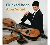 Alon Sariel – Plucked Bach – CD – Digipack – NAXOS
