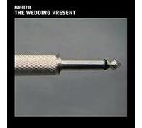 The Wedding Present - Plugged in