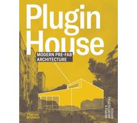 Plugin House: Modern Pre-fab Architecture