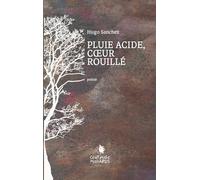 Pluie acide, coeur rouillé