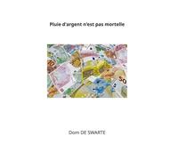 Pluie d'argent n'est pas mortelle