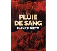 Pluie de sang - Patrick Nieto - Moissons noires - broché - Roman