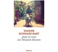 Pluie et vent sur Télumée Miracle Simone Schwarz-Bart (Auteur)