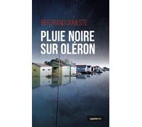 Pluie noire sur oleron (poche) coll. geste noir - Bertrand Dumeste - Geste - Poche - Roman