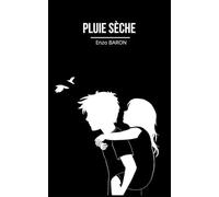 Pluie Sèche: Une simple partie de cache-cache... qui tourne au cauchemar
