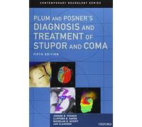 Plum et Posner – Diagnosis and Treatment of Stupor and Coma – Oxford University Press