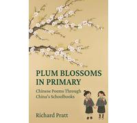 Plum Blossoms in Primary: Chinese Poetry through China's Schoolbooks