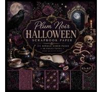 Plum Noir Halloween Scrapbook Paper: 24 Gothic Halloween Patterns & Scenes for Scrapbooking, Card Making, Journaling and Crafts | 8.5 x 8.5 Inch High Quality Paper