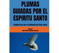 PLUMAS GUIADAS POR EL ESPIRITU SANTO: Elegidos Para Dar el Testimonio de Cristo Jesus