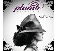 Plumb - Need You Now (Deluxe Edition)