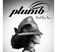 Plumb - Need You Now